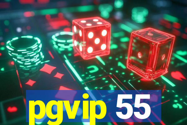 pgvip 55